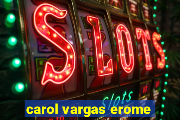 carol vargas erome